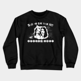 Blow it up your ass, it's Veruca Salt Crewneck Sweatshirt